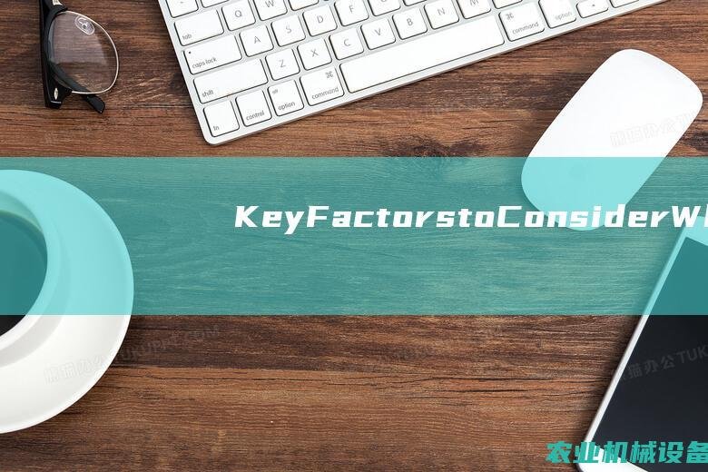 KeyFactorstoConsiderWh