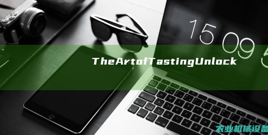 The Art of Tasting: Unlocking the Secrets of Mixing and Stirring