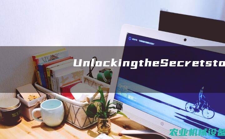 UnlockingtheSecretstoH