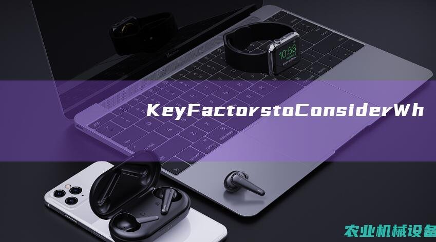 KeyFactorstoConsiderWh