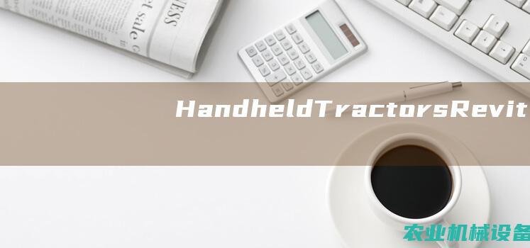 HandheldTractorsRevit