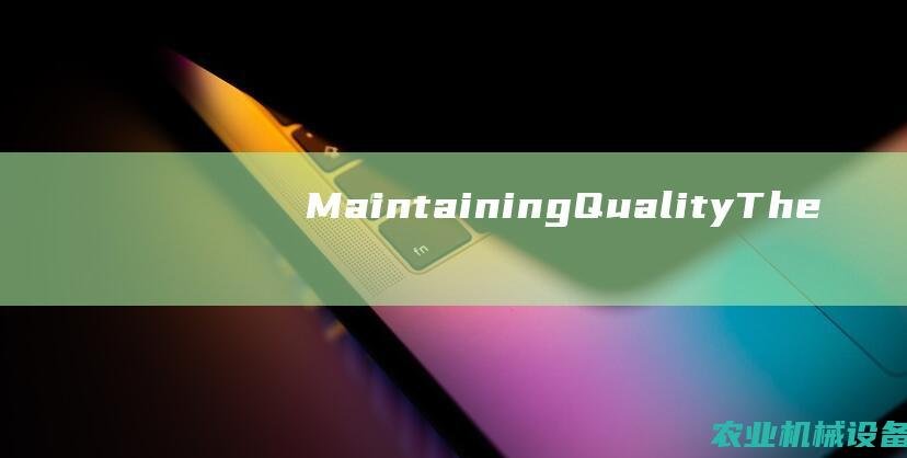 MaintainingQualityThe