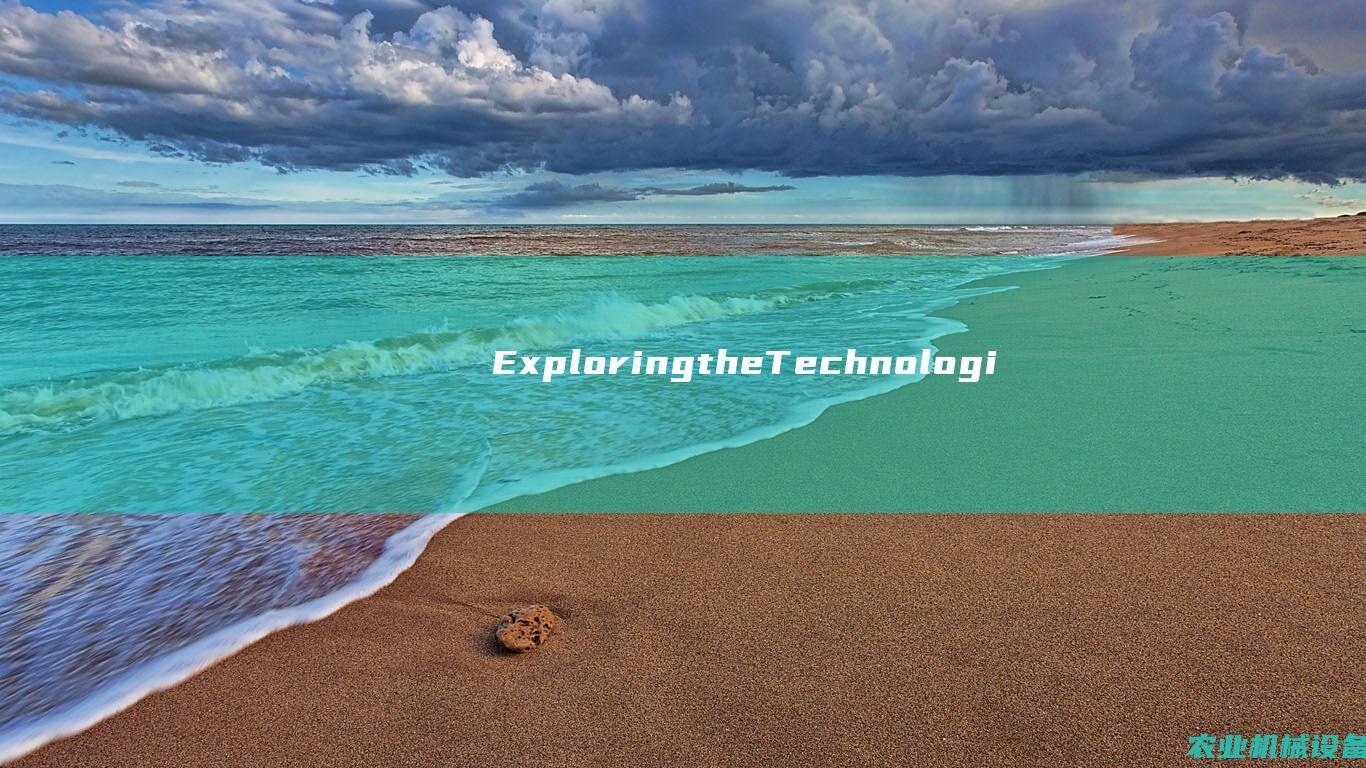 ExploringtheTechnologi